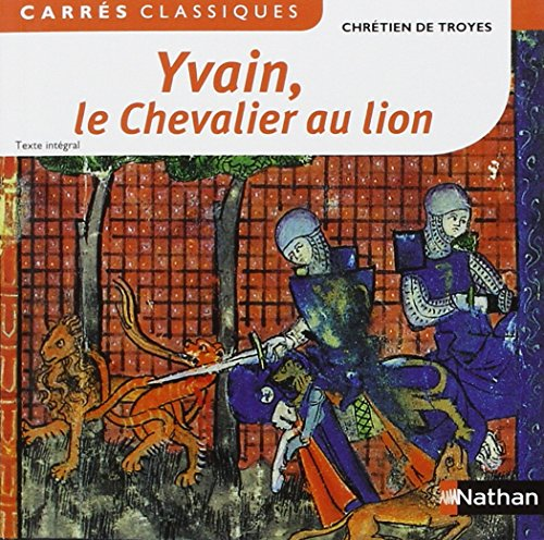 Yvain, le Chevalier au lion. 1176-1181 [texte intégral]