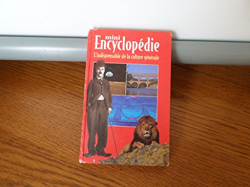 Mini encyclopédie : l'indispensable de la culture générale