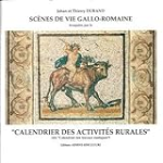 Scènes de vie Gallo-Romaine [évoquées par le]"calendrier des activités rurales" (dit "Calendrier des travaux rustiques")