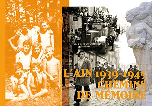L'Ain 1939-1945 chemins de mémoire