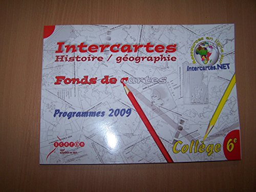 Intercartes histoire / géographie 6e : fonds de cartes, programmes 2009