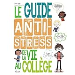 Le guide anti-stress de la vie au collège