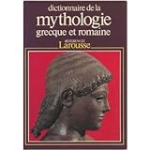 Dictionnaire de la mythlogie grecque et romaine