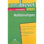 Mathématiques sujets corrigés 2005