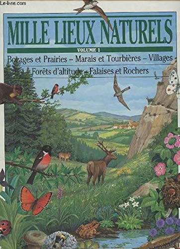 Mille lieux naturels. Volume 1