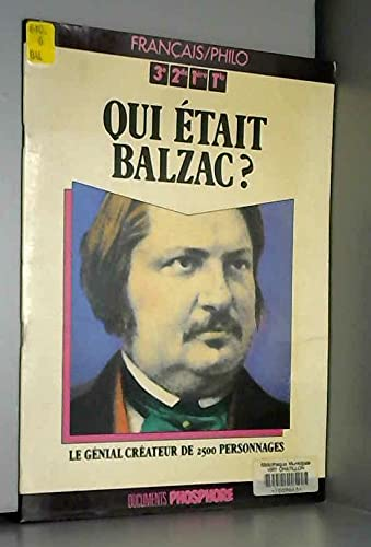 Qui était Balzac ?