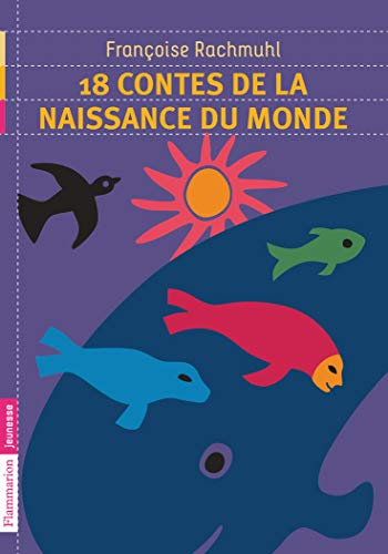 18 contes de la naissance du monde