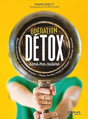 Opération détox dans ma cuisine