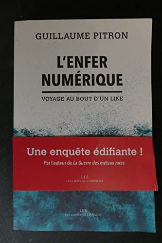 L'Enfer numérique : voyage au bout d'un like