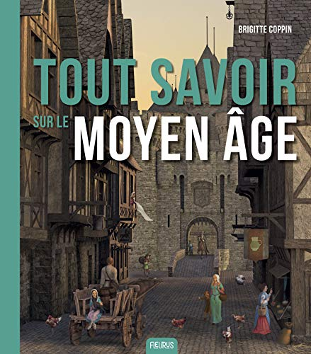 Tout savoir sur le Moyen Âge