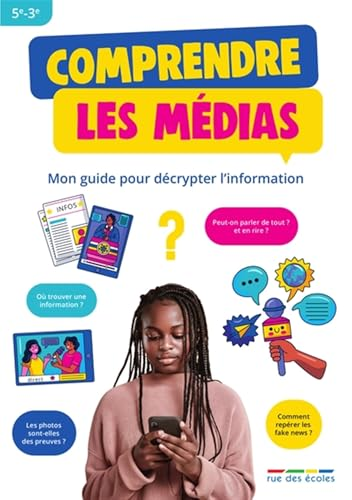 Comprendre les médias. Mon guide pour décrypter l'information