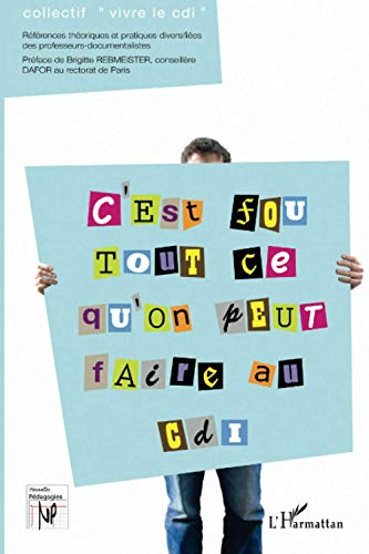 C'est fou tout ce qu'on peut faire au CDI ; références théoriques et pratiques diversifiées des professeurs-documentalistes