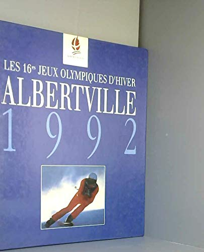 Les 16èmes jeux olympiques d'hiver : Alberville 1992