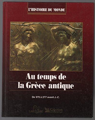 Au temps de la Grèce antique : de 970 à 277 avant J.C.