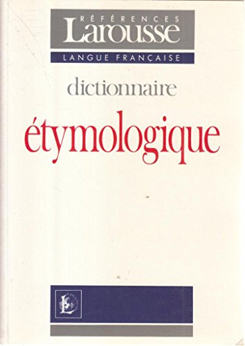 Dictionnaire éthymologique et historique