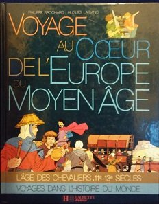 Voyage au coeur de l'Europe du moyen-âge