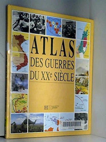 Atlas des guerres du XXe siècle