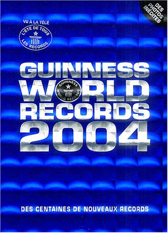 Guiness world records 2004
