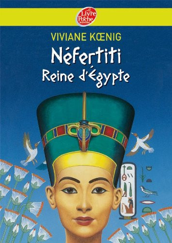 Néfertiti Reine d'Egypte