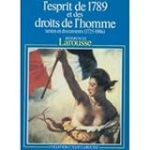 L'esprit de 1789 et des droits de l'homme. Textes et documents (1725-1986)