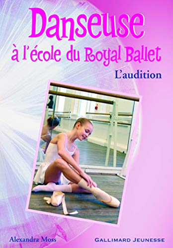 Danseuse à l'école du Royal Ballet : l'audition