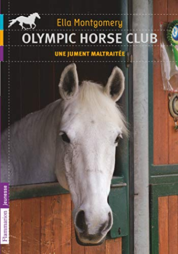 Olympic Horse Club. Une jument maltraitée