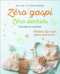 Zéro gaspi Zéro déchets : conseils et recettes
