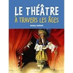 Le théâtre à travers les âges