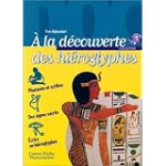 A la découverte des hieroglyphes