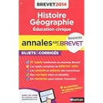 Annales du Brevet 2014 : Histoire Géographie Education civique 3e sujets et corrigés
