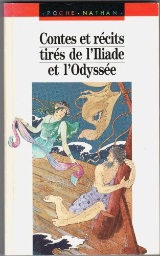 Contes et récits tirés de L'Iliade et l'Odyssée