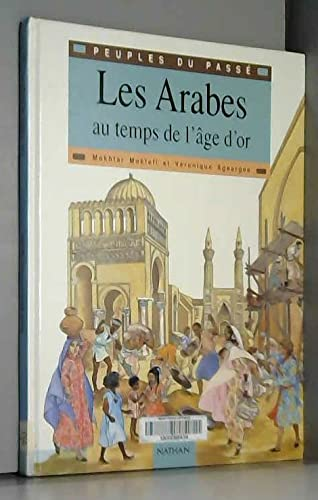 Les Arabes au temps de l'âge d'or