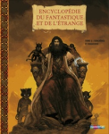 Encyclopédie du fantastique et de l'étrange. Tome 2 : sorcières et magiciens