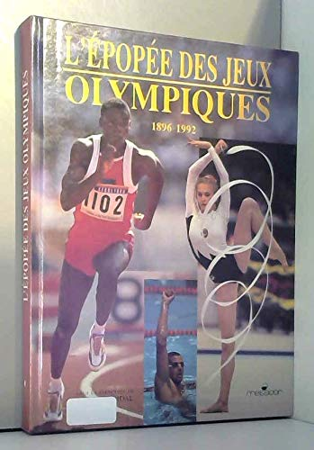 L'épopée des jeux olympiques 1896-1992