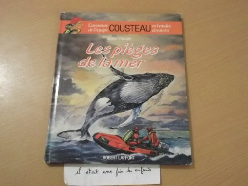 L'aventure de l'équipe Cousteau en Bandes Dessinées : Les pièges de la mer