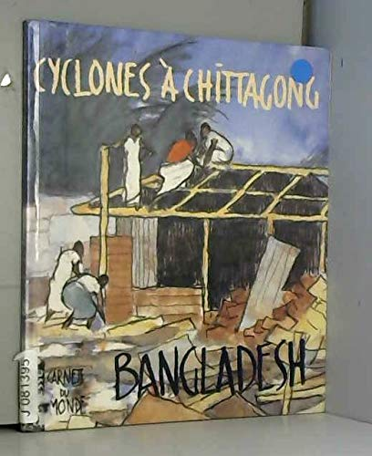 Cyclones à Chittagong. Bangladesh
