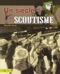 Un siècle de scoutisme