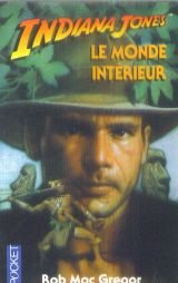 Indiana Jones :le monde intérieur