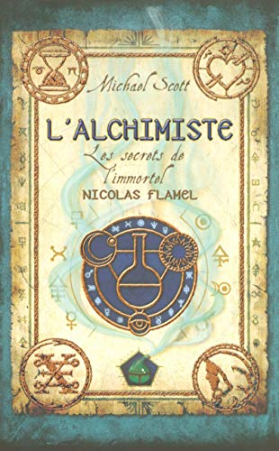 Les secrets de l'immortel Nicolas Flamel. Livre 1L'alchimiste