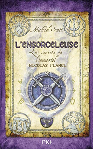 Les secrets de l'immortel Nicolas Flamel. Livre 3 L'ensorceleuse