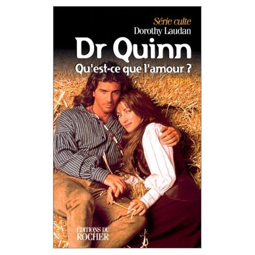 Dr Quinn : Qu'est-ce que l'amour?