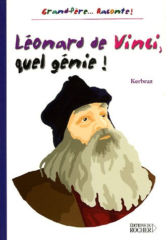 Léonard de Vinci, quel génie !