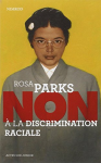 Rosa Parks : " Non à la discrimination raciale"