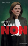 Gisèle Halimi : Non au viol