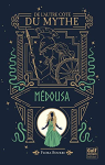 De l'autre côté du mythe : Médousa