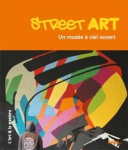 Street art, un musée à ciel ouvert