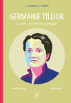 Germaine Tillion : la vie comme un combat