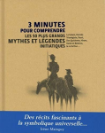3 minutes pour comprendre 50 mythes et légendes initiatiques
