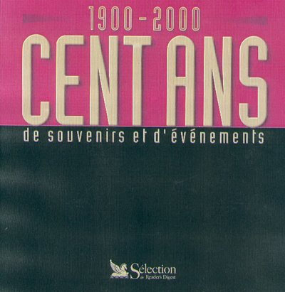 Cent ans de souvenirs et d'événements1900-2000