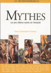 Mythes. Les plus célèbres myhtes de l'Antiquité
